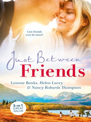 cover image of Just Between Friends / Maverick for Hire / Three Reasons to Wed / How to Marry a Doctor